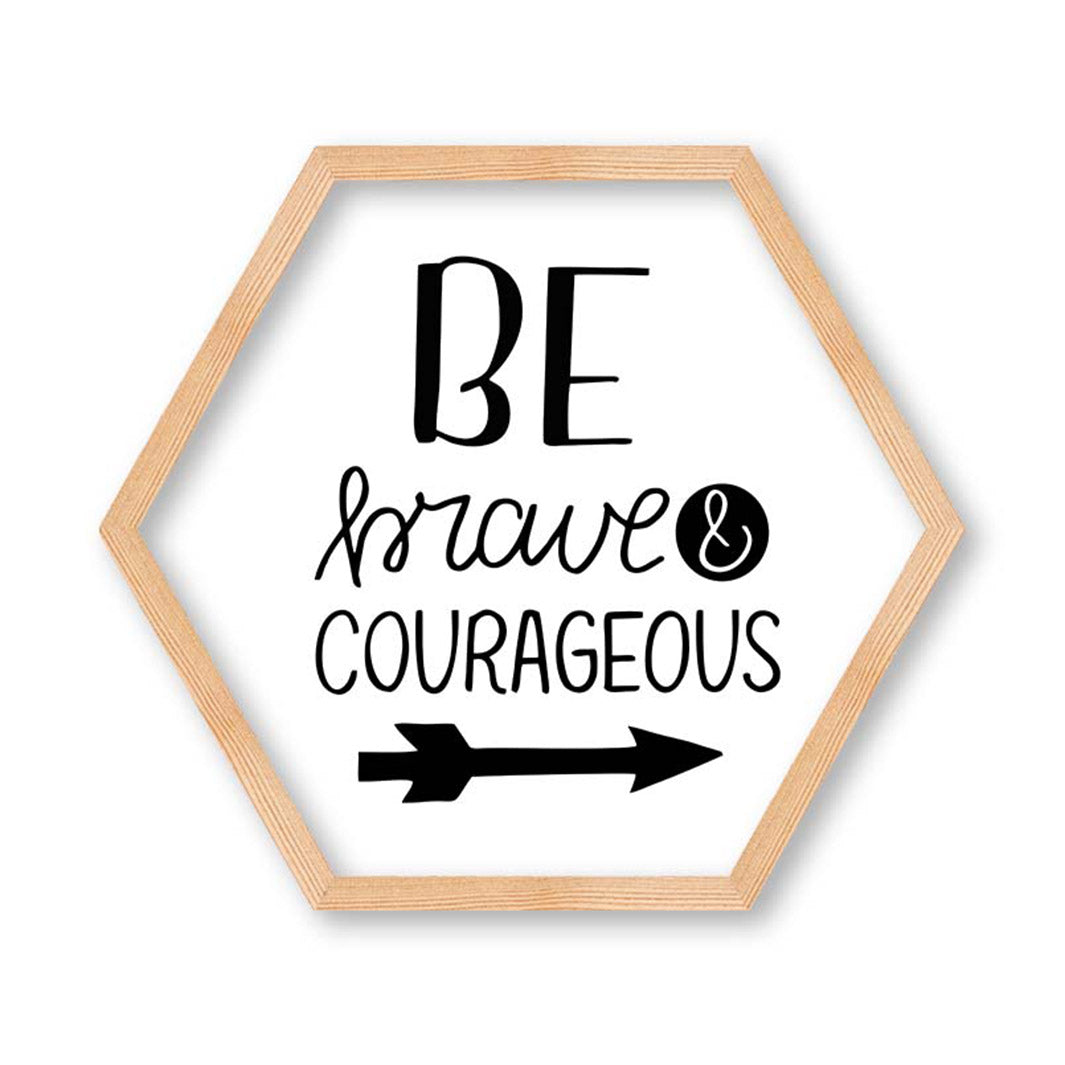 KIDS BLACK AND WHITE BE BRAVE TYPE HEXAGON WALL ART